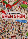 À LA RECHERCHE DE SHEN SHAN