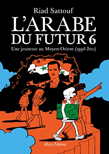 ARABE DU FUTUR (L') T.6 : UNE JEUNESSE AU MOYEN-ORIENT (1994-2011)