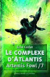 ARTEMIS FOWL T.7 : LE COMPLEXE D'ATLANTIS