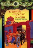 CABANE MAGIQUE (LA) T.09 : LE TERRIBLE EMPEREUR DE CHINE