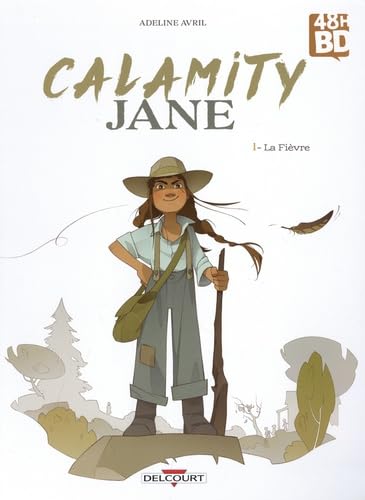 CALAMITY JANE T.1 : LA FIÈVRE