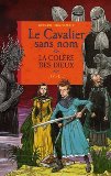 CAVALIER SANS NOM T.2 : LA COLERE DES DIEUX (LE)3096