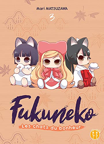 FUKUNEKO T.3 : LES CHATS DU BONHEUR