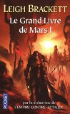 LE GRAND LIVRE DE MARS I : L'EPEE DE RHIANNON ; LE SECRET DE SINHARAT