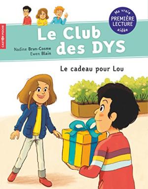 LE CLUB DES DYS : CADEAU POUR LOU (LE)