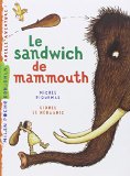 LE SANDWICH DE MAMMOUTH