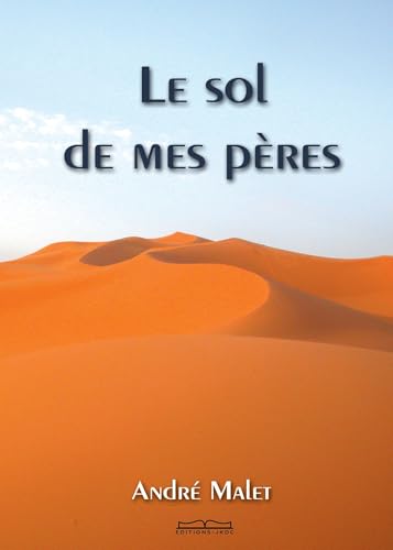 LE SOL DE MES PÈRES