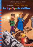 LES CHEVALIERS EN HERBE T.1 : LE BOUFFON DE CHIFFON