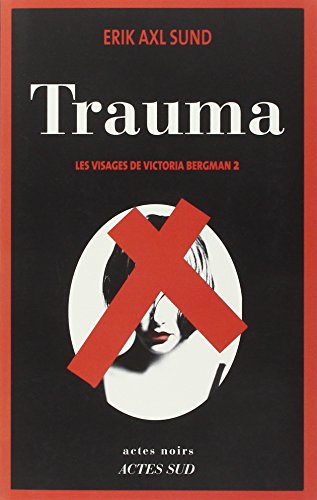 LES TRAUMA T.2 : VISAGES DE VICTORIA BERGMAN