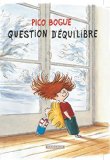 PICO BOGUE T.3 : QUESTION D'ÉQUILIBRE
