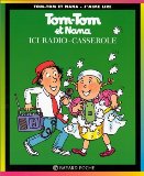 TOM-TOM ET NANA T.11 : ICI RADIO-CASSEROLE
