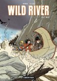 WILD RIVER T.1 : LE RAID