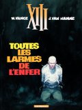 XIII : TOUTES LES LARMES DE L'ENFER T.3